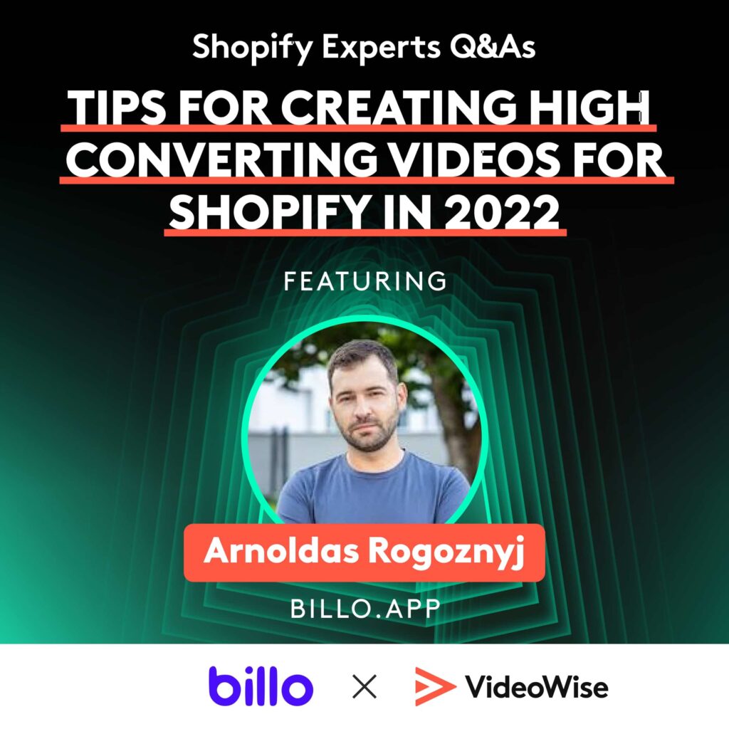 Shopify Experts Q&As: Tips For Creating High Converting Videos For Shopify In 2022