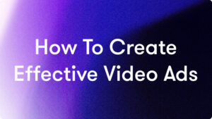 effective video ads