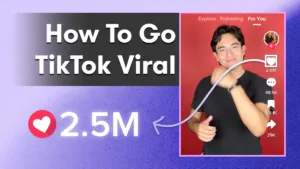 how to go viral on tiktok