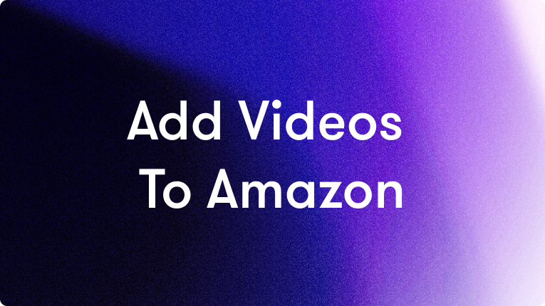 how to add video to amazon listing