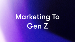marketing to gen z