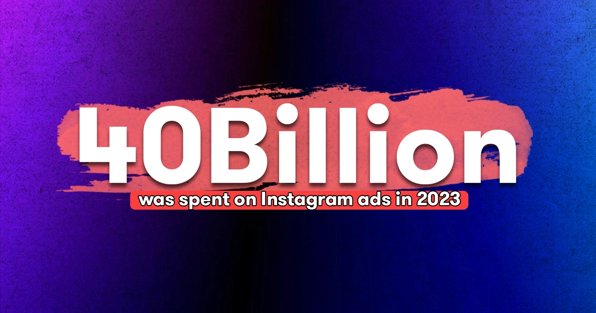 40 billion sent on instagram ads 2023