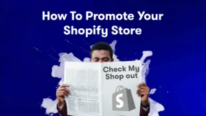 how to promote your shopify store for free