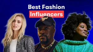 A Stylish Guide to Top Fashion Influencers in 2024: YouTube, Instagram, TikTok & More
