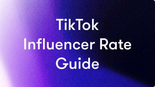 Understanding TikTok Influencer Rates: A Comprehensive Guide
