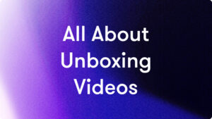 unboxing videos